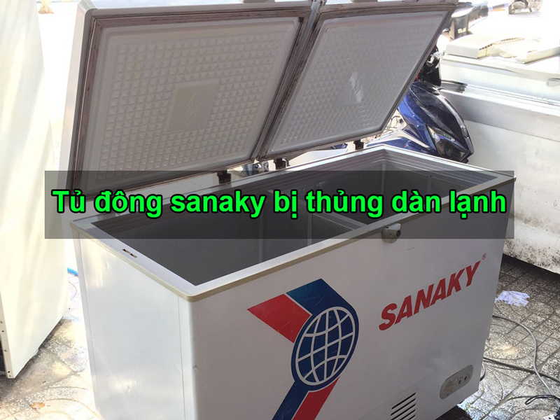 Tủ đông Sanaky bị thủng dàn lạnh và cách khắc phục