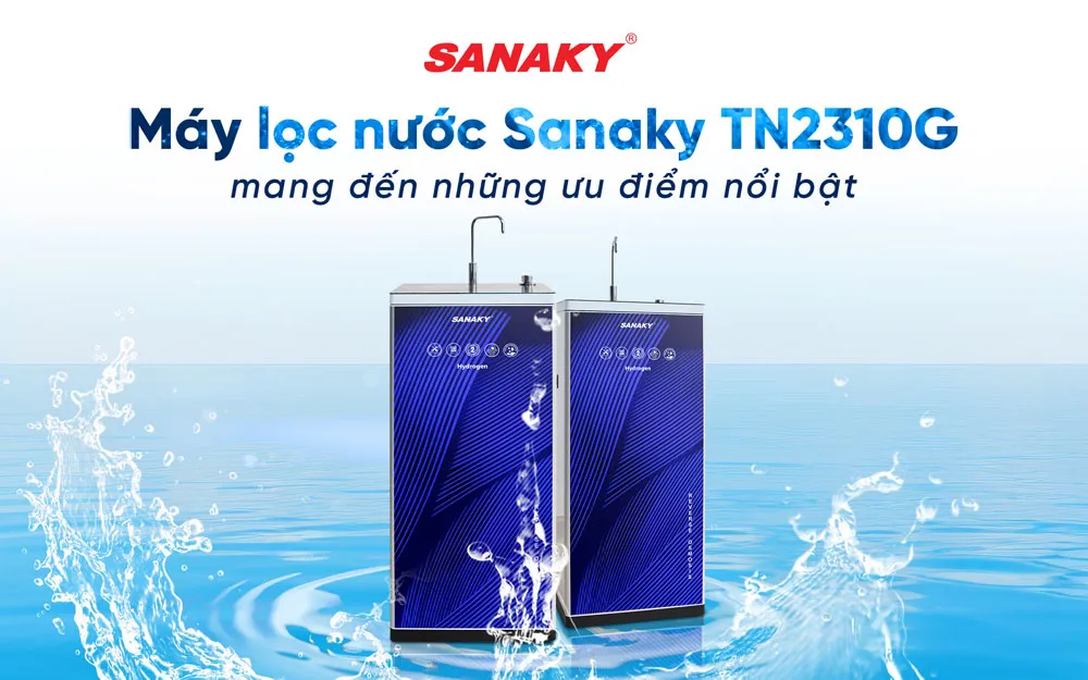 Máy lọc nước Sanaky TN2310G mang đến những ưu điểm nổi bật
