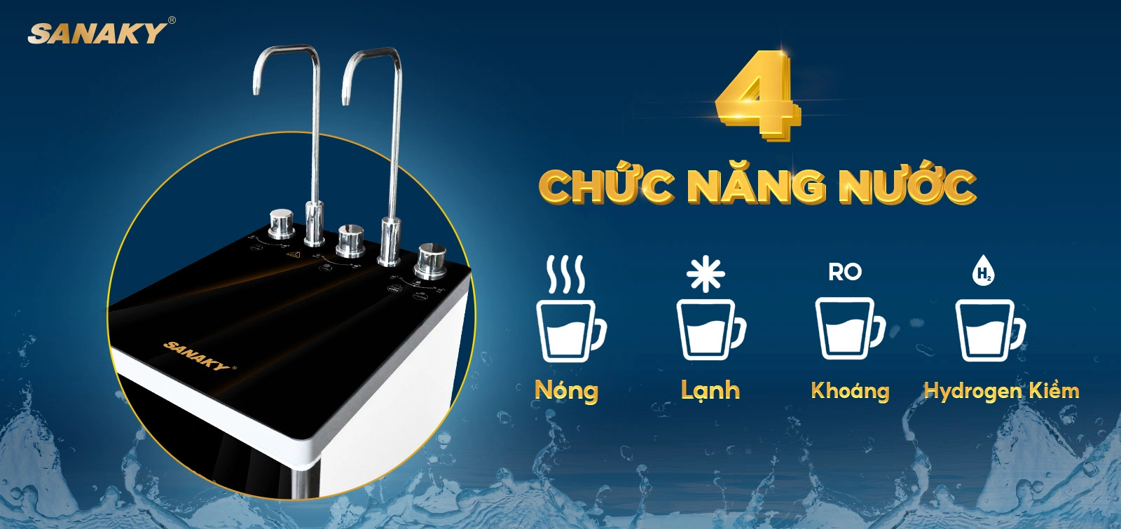 4 Chức năng nước Nóng - Lạnh - Nguội (Khoáng - Hydrogen Kiềm) tiện lợi